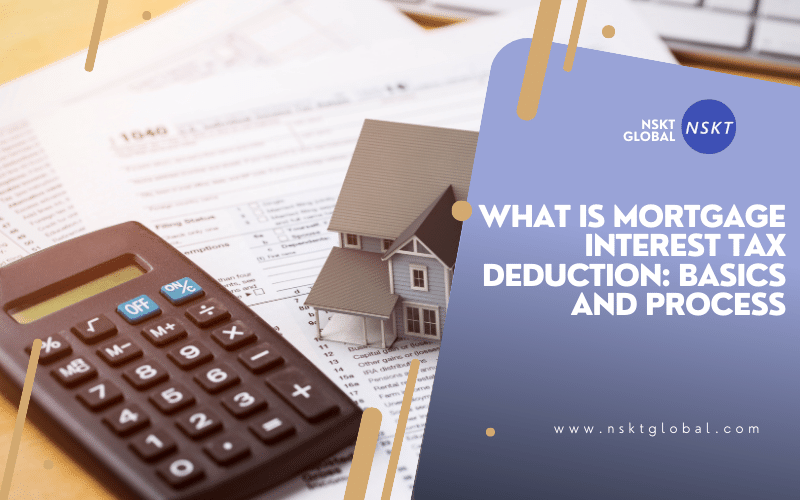  What is Mortgage Interest Tax Deduction: Basics and Process
